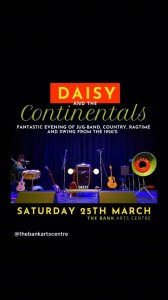 Daisy and the Continentals live at the Bank Art Centre, come along and join the fun